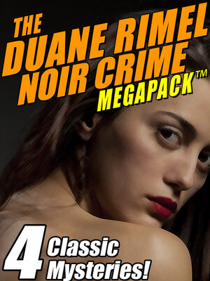 cover image of The Duane Rimel Noir Crime Megapack